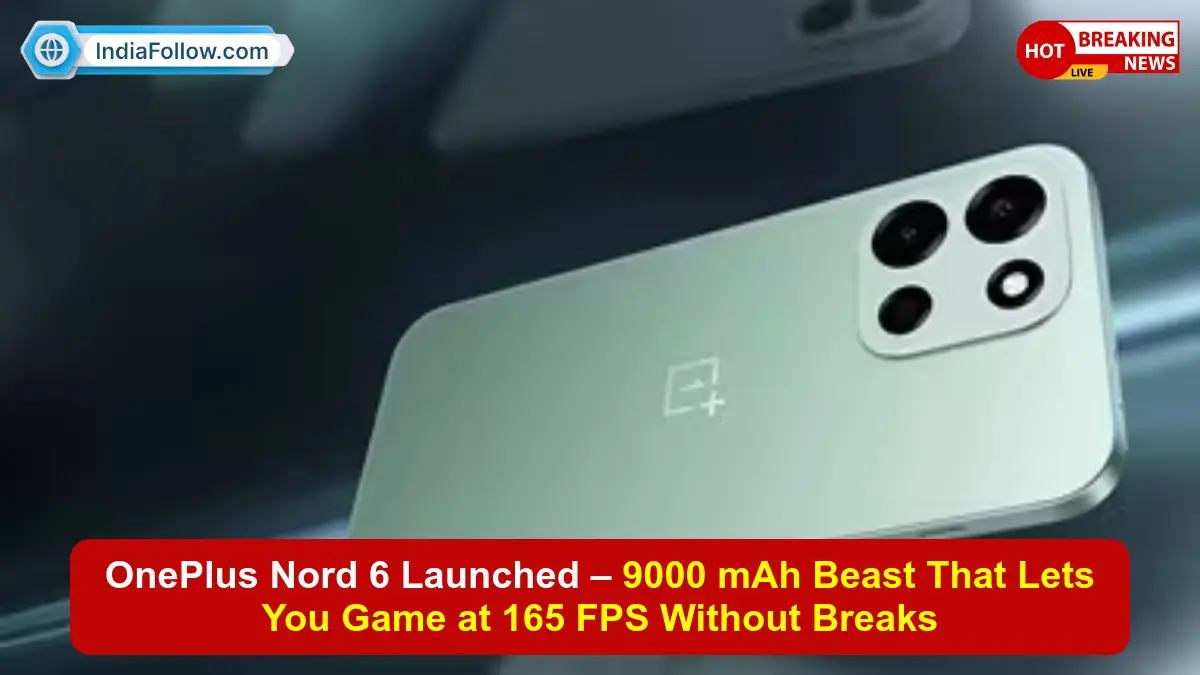 OnePlus Nord 6, OnePlus Nord 6 launch, OnePlus Nord 6 price, OnePlus Nord 6 specs, 9000 mAh battery phone, 165 FPS gaming phone, Snapdragon 8s Gen 4, OxygenOS 16